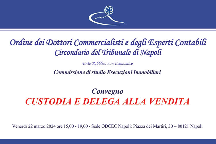 convegno napoli odcec custodia delega vendita